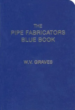 The Pipe Fabricators Blue Book